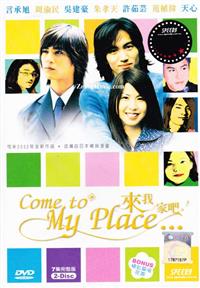 Come To My Place Complete TV Series - Taiwan TV Drama DVD